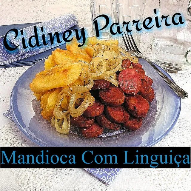 Mandioca Com Linguiça