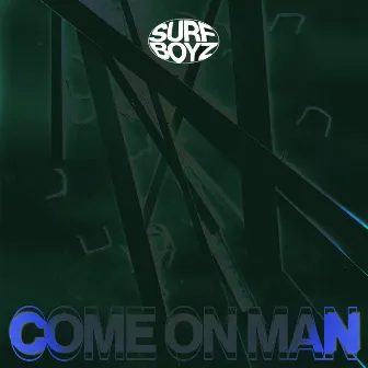 Come On Man by SurfBoyz