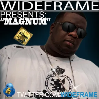 Pull Out the Magnum by Wideframe