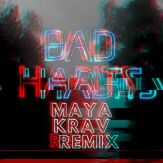 Bad Habits (Maya Krav Remix) by Other Minds