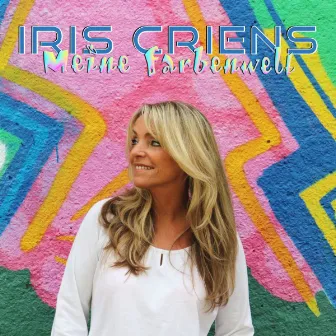 Meine Farbenwelt by Iris Criens