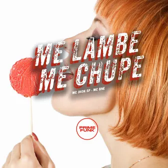 Me Lambe Me Chupe by MC BNE