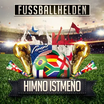 Himno Istmeño (Panama Nationalhymne) by Fussballhelden