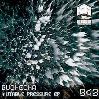 Mutable Pressure EP by Buchecha