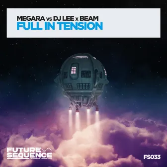 Full In Tension by Megara vs DJ Lee