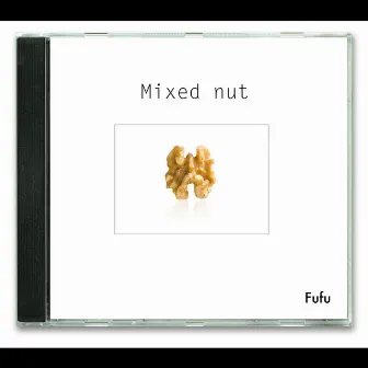 Mixed Nut by Fufu