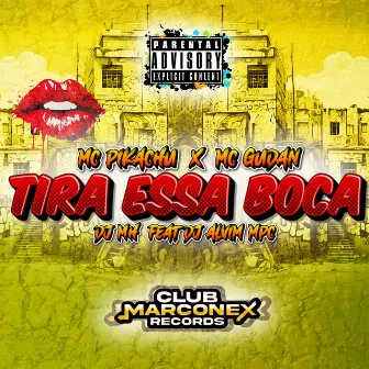 Tira Essa Boca (feat. Dj Alvim MPC) by DJ MH