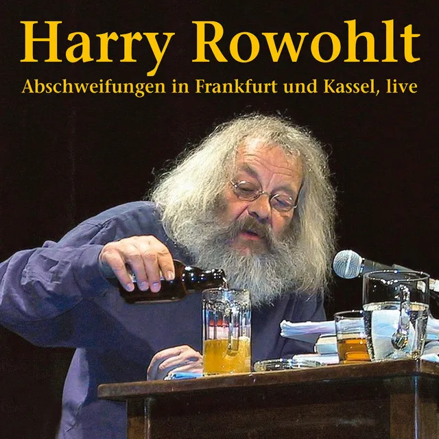 Abschweifungen in Frankfurt und Kassel (Live)