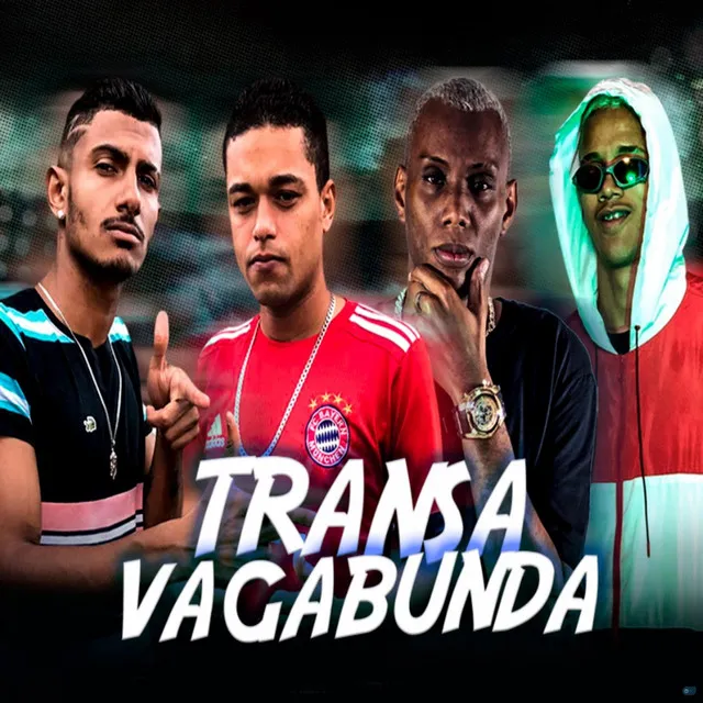 Transa Vagabunda (feat. Mc Gw)