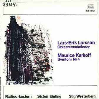 Larsson & Karkoff: Orchestral Works by Radioorkestern