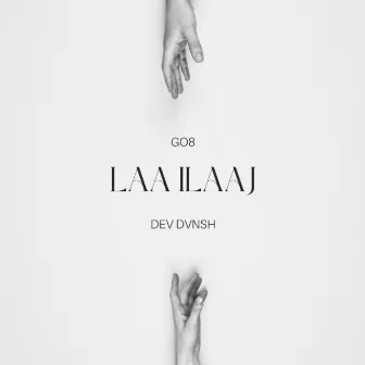 Laa Ilaaj by GO8