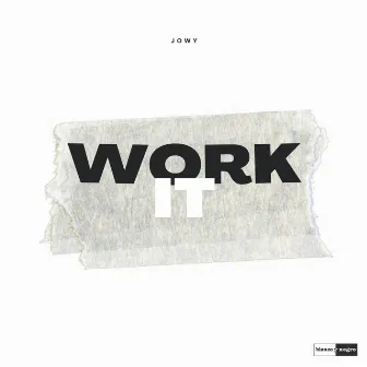 Work It by Jowy