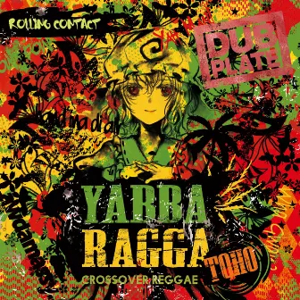 Yabba Ragga Toho by 天音