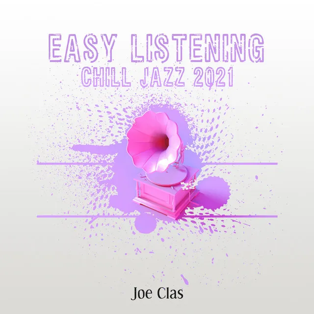 Easy Listening Chill Jazz 2021