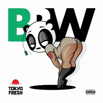 BBW by Tokyo Fresh