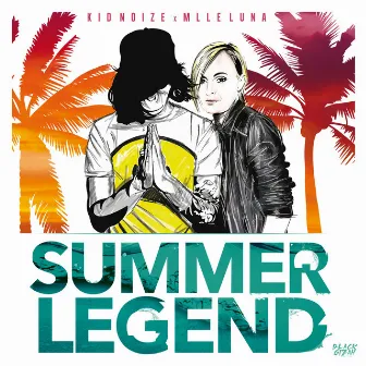 Summer Legend by Kid Noize