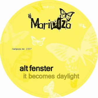 It Becomes Daylight by Alt Fenster