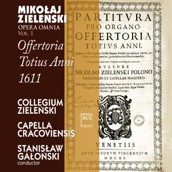 Zielenski: Opera Omnia, Vol. 1 - Offertoria Totius Anni by Mikołaj Zieleński