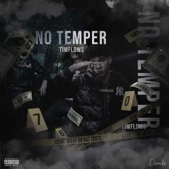 NO TEMPER by Timflows