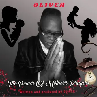 The Power of Mother's Prayers by Oliver