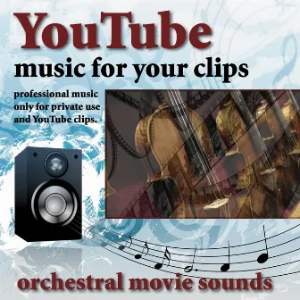 Youtube - Music for Your Clips (Orchestral Movie Sounds) by Zero Project