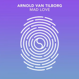 Mad Love by Arnold van Tilborg