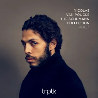 The Schumann Collection, Vol. 1 by Nicolas van Poucke