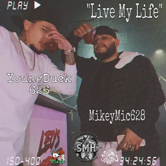 Live My Life by Young Duck