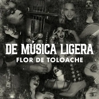 De Música Ligera by Flor de Toloache