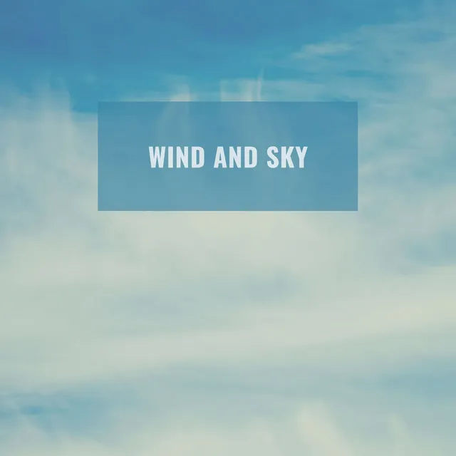 Wind and Sky