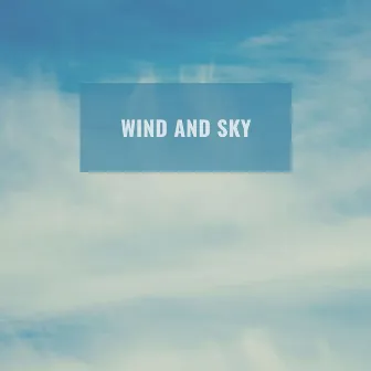 Wind and Sky by Speed Tentacles