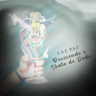 Revivendo o Skate de Dedo by Laz Paz