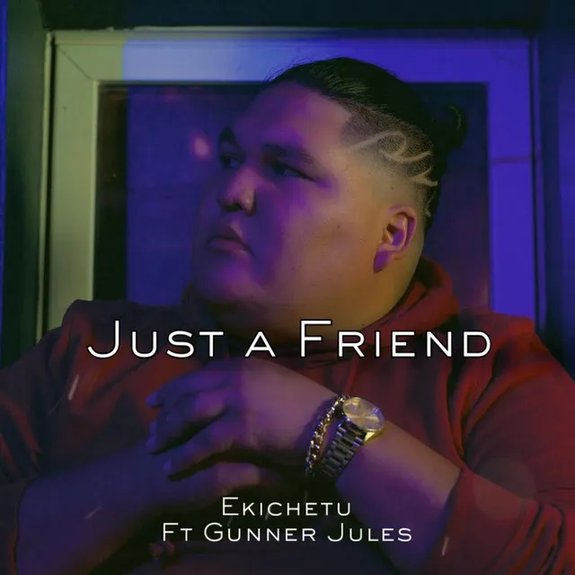 Just a Friend