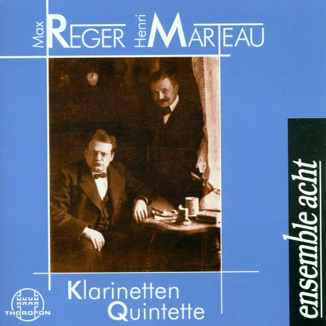 Henri Marteau, Max Reger: Klarinetten-Quintette