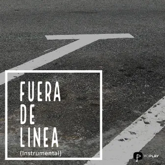 Fuera de Línea (Instrumental) by Yoplay