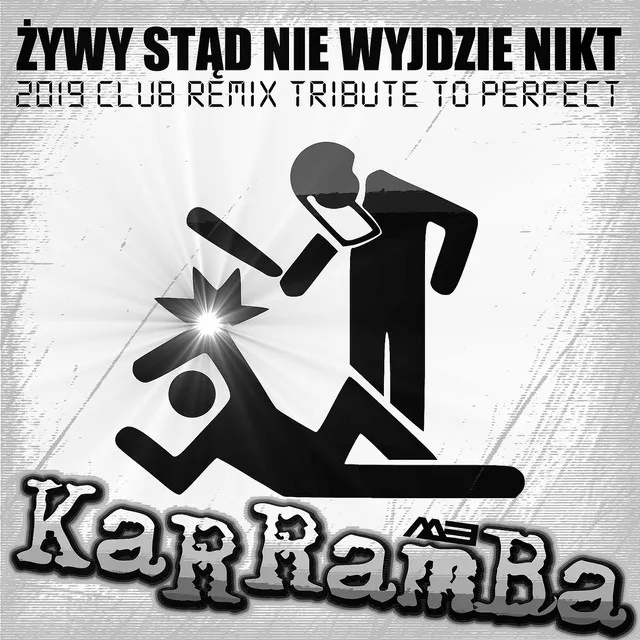 Żywy stąd nie wyjdzie nikt (Club Remix Radio Edit)