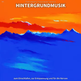 #001 Hintergrundmusik zum Einschlafen, zur Entspannung und für die Nerven by Entspannungsmusik 2