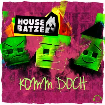 Komm doch by Housebatze