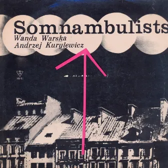 Somnambulists by Wanda Warska