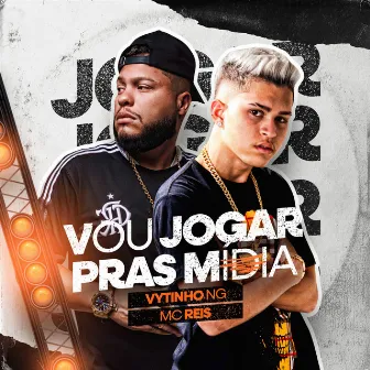 Vou Jogar Pras Mídia by M1noBEAT