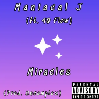 Miracles by Maniacal J