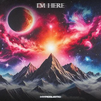 I'm Here by Hyperlistic