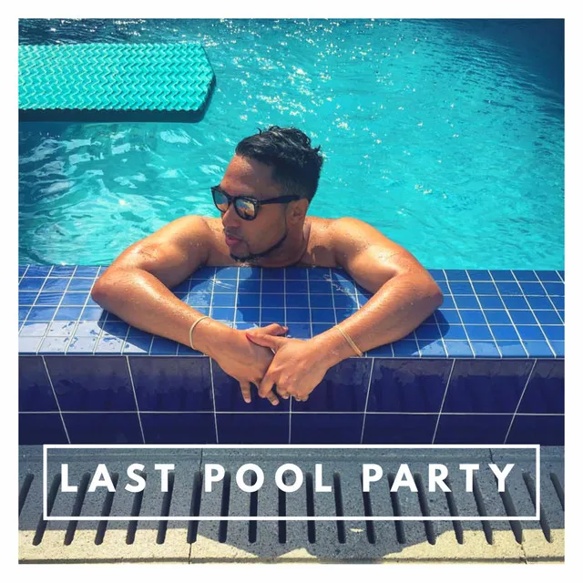 Last Pool Party