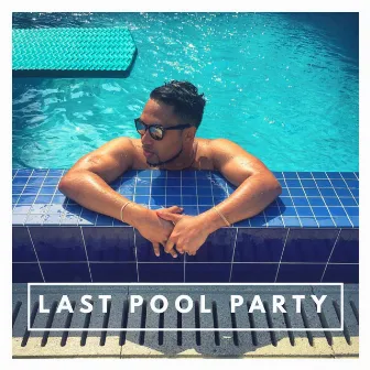 Last Pool Party by Don Trunk