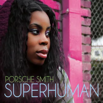 Superhuman by Porsche Smith