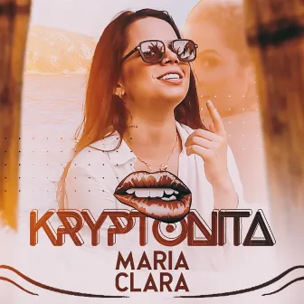 Kryptonita by Maria Clara