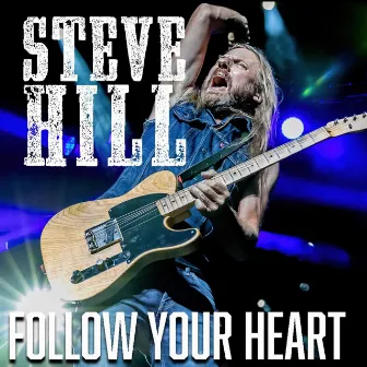 Follow Your Heart by Steve Hill