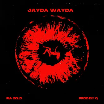 Jayda Wayda by Ria Gold