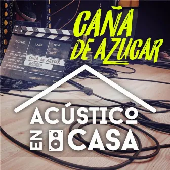 Acústico en Casa by Caña De Azucar