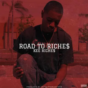 Road to Riche$ by Kee Riche$